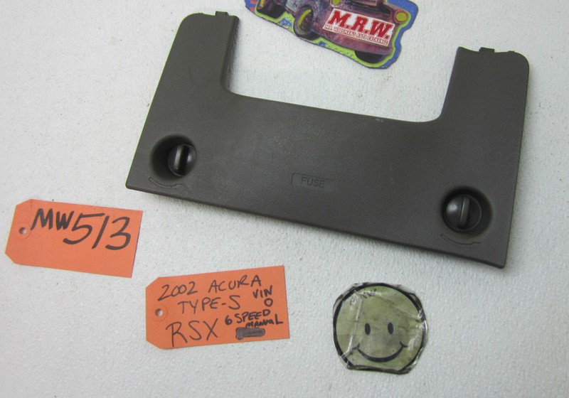 02-06 RSX LOWER DASH TRIM FUSE BOX COVER DOOR PANEL BEZEL COVER STEERING COLUMN
