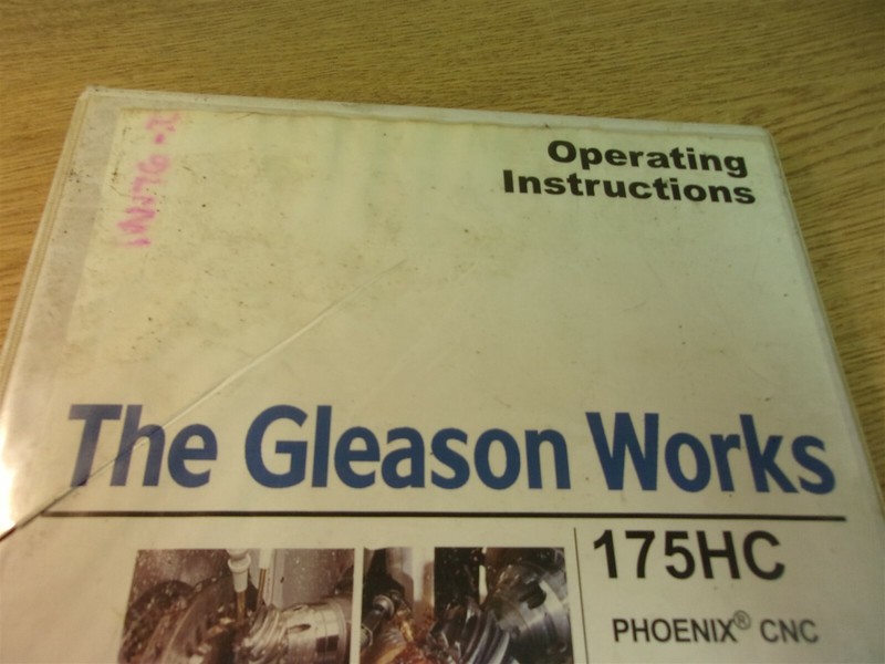 Gleason Works Operating Instructions 175HC Phoenix CNC Hypoid Cutting Machine