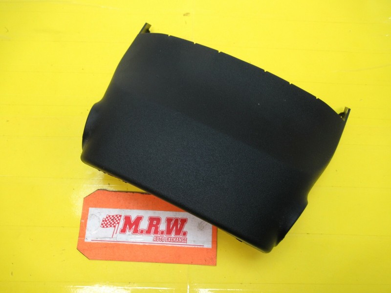 STEERING COLUMN COVER TRIM TOP UPPER PANEL CAP 08 09 10 SCION XB 11 12 13 14 TC