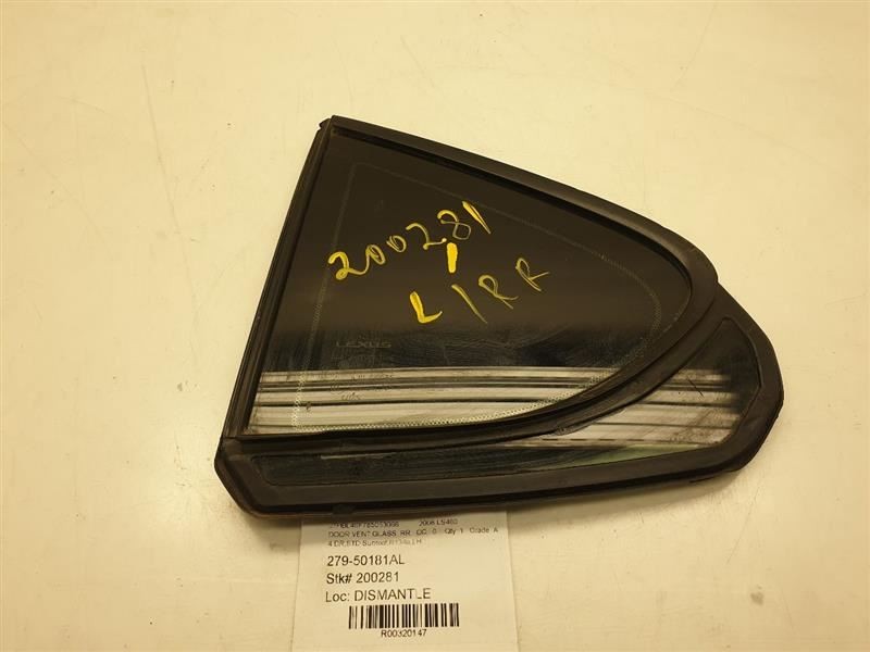 07-14 LEXUS LS460 DRIVER SIDE REAR DOOR VENT GLASS