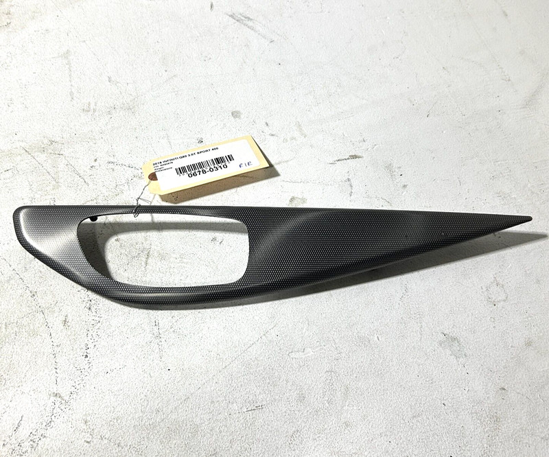 2018 INFINITI Q50 DOOR INTERIOR PANEL HANDLE BEZEL REAR RIGHT SIDE OEM