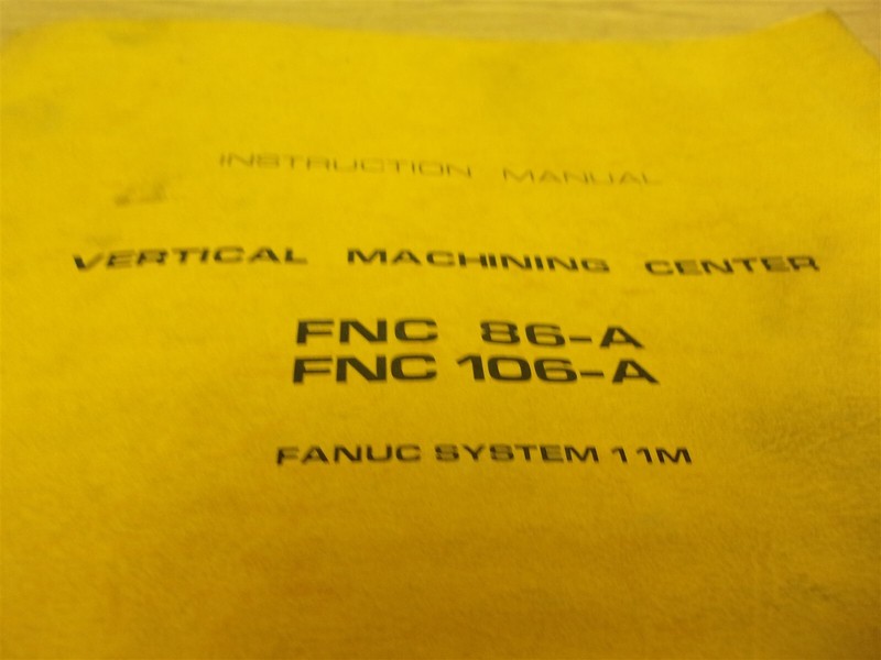 Makino Milling Machine Instruction Manual FNC 86-A FNC 106-A *FREE SHIPPING*