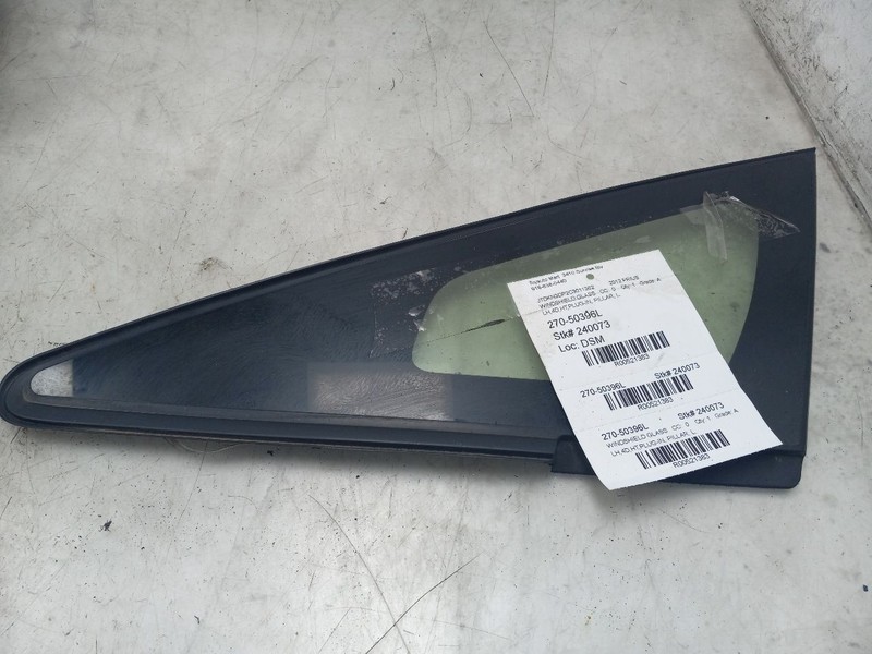 10-15 TOYOTA PRIUS L DRIVER LEFT A PILLAR QUARTER GLASS VIN DP