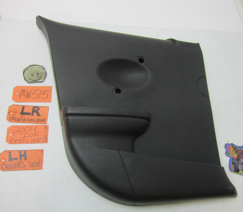 DOOR PANEL DRIVER SIDE BACK REAR COVER CAR for 03-07 SATURN ION QUAD COUPE 2DR