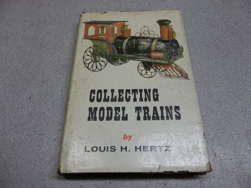 Collecting Model Trains Louis H. Hertz 1956 Mullens-Page Printing