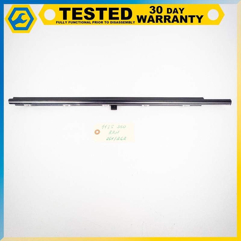 06-13 LEXUS IS250 IS350 REAR RIGHT OUTER LOWER DOOR WINDOW MOLDING CHROME OEM