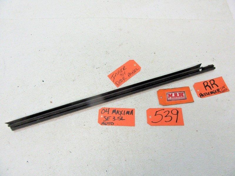 04-08 MAXIMA RIGHT BACK REAR DOOR PANEL INSIDE GLASS WINDOW SEAL MOLDING STRIP R