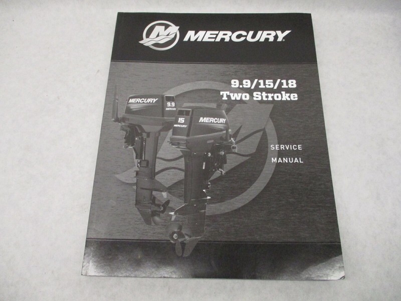 90-8M0131802 2019 Mercury Outboard Service Repair Manual 9.9 15 18 HP 2-Stroke