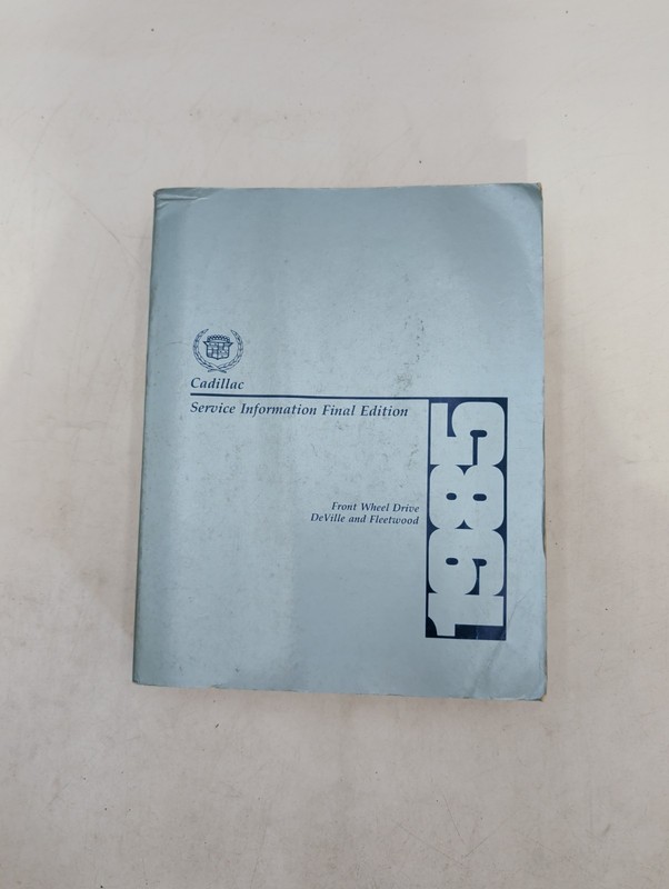 1985 CADILLAC DEVILLE AND FLEETWOOD SERVICE REPAIR MANUAL ORIGINAL GM