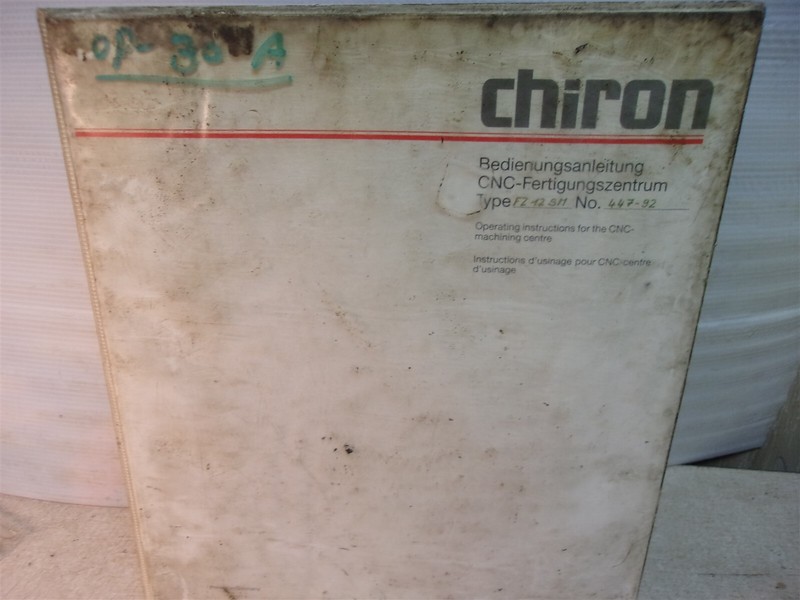 Chiron CNC FZ42SM No 447-92 Manual "A" *FREE SHIPPING*