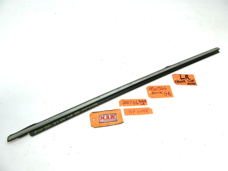 G6 SEDAN LEFT REAR DOOR CHROME MOLDING STRIP RUBBER SEAL GLASS WINDOW BELT TRIM