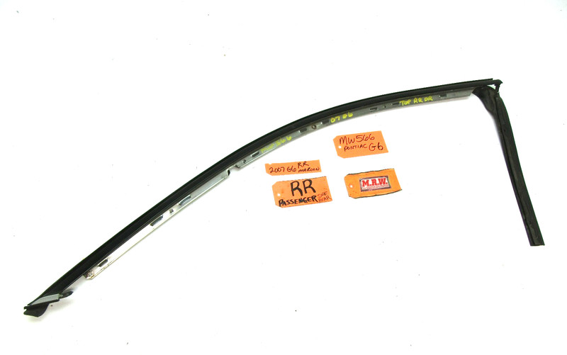 DOOR MOLDING WINDOW GLASS TOP OUTSIDE EDGE ROOF RIGHT BACK REAR R 05-10 G6 SEDAN