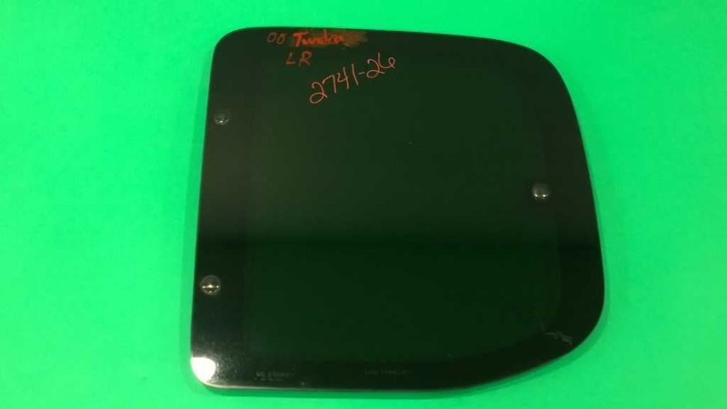 00 01 02 03 04 05 06 TUNDRA DRIVER LEFT REAR WINDOW GLASS OEM 2741-26