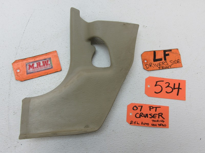 FITS 06-10 PT CRUISER LEFT FRONT CARPET TRIM SILL KICK FLOOR DOOR PANEL L LH LF