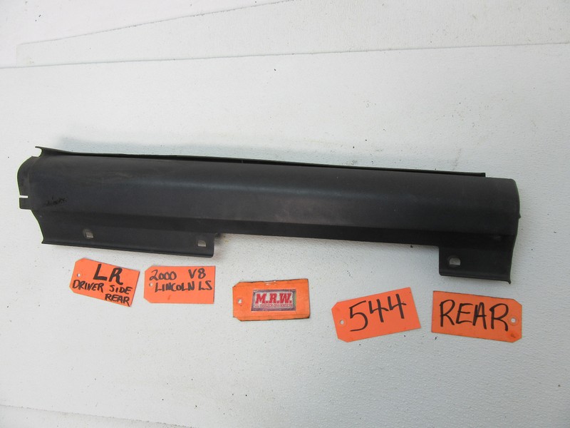 LINCOLN LS LEFT REAR BACK HALF ROCKER PANEL MOLDING DRIVER SIDE SKIRT BOTTOM LH