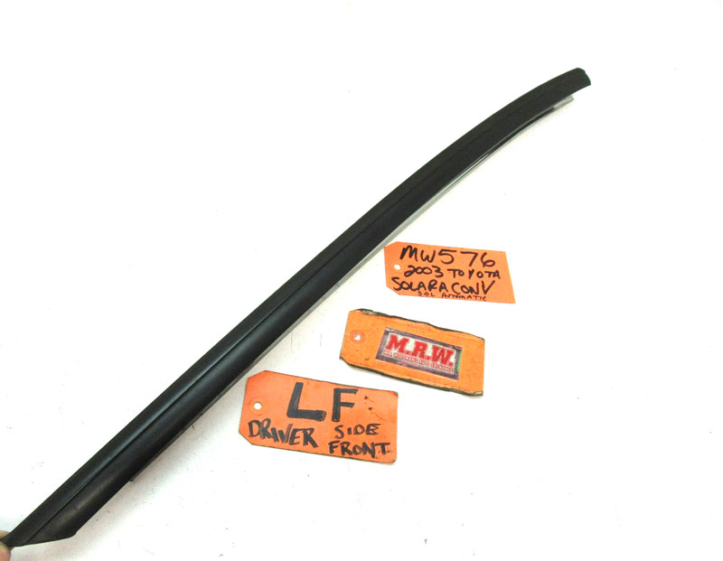 MOLDING WINDSHIELD METAL DRIP EDGE RUBBER SEAL LEFT FRONT for TOYOTA SOLARA 99-3