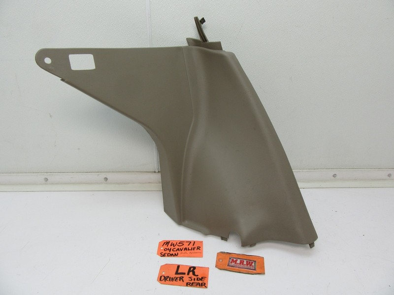 CAVALIER SEDAN LEFT SIDE REAR TRIM PANEL COVER DOOR BEHIND BACK SEAT CAR L LH LR
