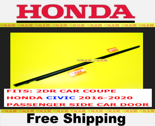 DOOR MOLDING DOOR GLASS RUBBER SEAL TRIM Passenger SIDE for CIVIC 16-20 COUPE 2D