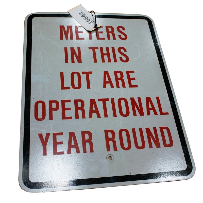 Authentic Road Sign METERS IN THIS LOT ARE OPERATIONAL Real Street